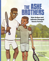 The Ashe Brothers: How Arthur and Johnnie Changed Tennis Forever 1684465362 Book Cover