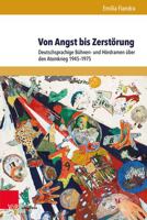 Von Angst Bis Zerstorung: Deutschsprachige Buhnen- Und Hordramen Uber Den Atomkrieg 1945-1975 (Interfacing Science, Literature, and the Humanities) 384711106X Book Cover