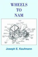 WHEELS TO NAM 1418467804 Book Cover