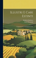 Illustri E Cari Estinti: Commemorazioni Ed Epigrafi, Scelte 1021741310 Book Cover