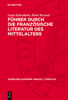 Führer Durch Die Französische Literatur Des Mittelalters 3112764161 Book Cover