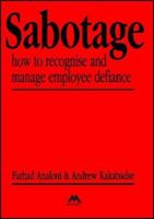 Sabotage, USA Revised Edition: How to recognize and manage employee defiance 1852510595 Book Cover