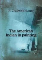 The American Indian in Painting 1248333748 Book Cover