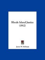 Rhode Island Justice (1912) 1240117752 Book Cover