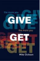 The More You Give, the More You Get 0955159113 Book Cover