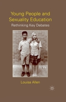 Young People and Sexuality Education: Rethinking Key Debates 1349368105 Book Cover