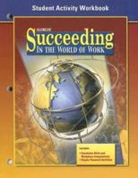 Succeeding In The World Of Work: Student Activity Workbook 0028142225 Book Cover