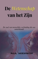 De Wetenschap van het Zijn (Dutch Edition) B0FMK1RXLK Book Cover
