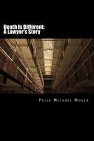 Death Is Different: A Lawyer's Story 1521727899 Book Cover