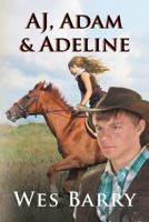 Aj, Adam & Adeline 1640272976 Book Cover