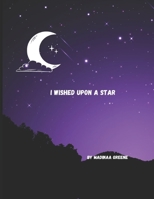I WISHED UPON A STAR B0C7TCD4RK Book Cover