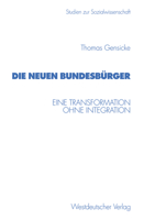 Die Neuen Bundesburger: Eine Transformation Ohne Integration 3531132318 Book Cover