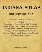 Indiana Atlas: Southern Indiana 1080184619 Book Cover