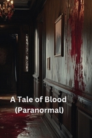 A Tale of Blood (Paranormal) B0DSDMVYJ2 Book Cover