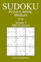 300 Medium Sudoku Puzzle Book - 2018 1981537287 Book Cover