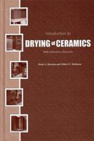 Introduction to Drying of Ceramics: With Laboratory Exercises 1574980467 Book Cover