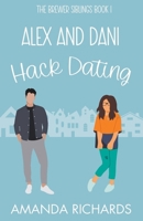 Alex and Dani Hack Dating (The Brewers) B0CTS54655 Book Cover