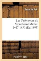 Les Da(c)Fenseurs Du Mont-Saint-Michel 1417-1450 2011170621 Book Cover