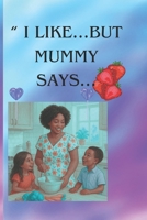 " LIKE....BUT MUMMY SAYS....": Funny and Smart eating Habits for Children B0F3PFMMSL Book Cover