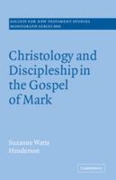 Christology and Discipleship in the Gospel of Mark 052109139X Book Cover