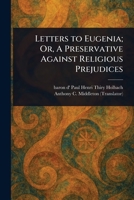 Letters to Eugenia; Or, A Preservative Against Religious Prejudices 1023384809 Book Cover