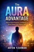 The Aura Advantage B0GYGSZVVK Book Cover