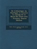 de L'Atlantique Au Pacifique 1146625243 Book Cover