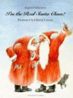 I'm the Real Santa Claus! 1558583181 Book Cover