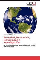 Sociedad, Educacion, Universidad E Investigacion 3845482435 Book Cover