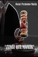 Tenia que morir 152278537X Book Cover