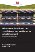 Dépannage intelligent des ventilateurs des systèmes de refroidissement (French Edition) 620655774X Book Cover