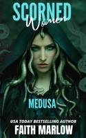 Scorned Women: Medusa B0BXX375G1 Book Cover