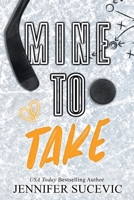 Mine to Take (Special Edition): A Brother's Rival, Mistaken Identity New Adult Sports Romance (Western Wildcats Hockey) 1959231758 Book Cover