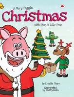 A Very Piggle Christmas: With Shog and Lilly Frog (5) 1922305235 Book Cover