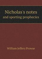 Nicholas's Notes and Sporting Prophecies 5518587805 Book Cover