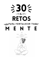 30 retos para fortalecer tu mente (Spanish Edition) B0GTMZNMNR Book Cover