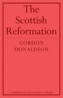 The Scottish Reformation 0521072840 Book Cover