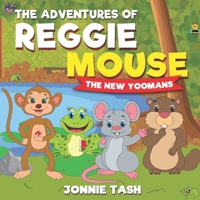 The Adventures of Reggie Mouse and his Forest Friends: The New Yoomans 395050060X Book Cover