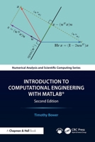 Introduction to Computational Engineering with MATLAB® (Chapman & Hall/CRC Numerical Analysis and Scientific Computing Series) 1041169086 Book Cover