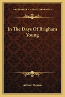 In The Days Of Brigham Young 1120202337 Book Cover