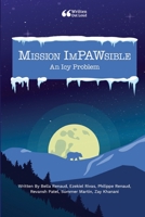 Mission ImPAWsible: An Icey Problem 1458369080 Book Cover