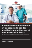 Compétence émotionnelle et concepts de soi des étudiants en médecine et des autres étudiants: Étude comparative des compétences émotionnelles (French Edition) 6208711010 Book Cover