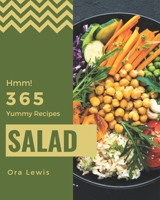 Hmm! 365 Yummy Salad Recipes: Not Just a Yummy Salad Cookbook! B08H59Q837 Book Cover