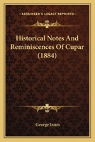 Historical Notes and Reminiscences of Cupar 1017528292 Book Cover