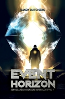 Event Horizon: Singularian Grimoire Anthology Vol. 1 (The Singularian Grimoire Anthologies) B0CKB5Q36L Book Cover