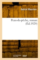 Peau-De-Pêche, Roman 2329859031 Book Cover