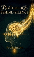 Psychology Behind Silence: Navigating the Hidden Mechanics of Dark Psychology B0GQV14BFH Book Cover