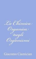 La Chimica Organica Negli Organismi 1478330651 Book Cover