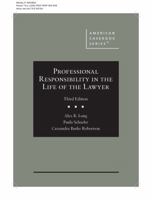 Professional Responsibility in the Life of the Lawyer (American Casebook Series) 163659834X Book Cover