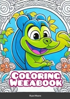 Coloring WeeaBook 1312333537 Book Cover
